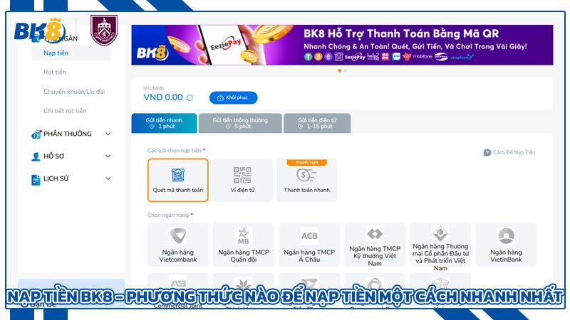 Nạp tiền BK8 - Phương thức nào để nạp tiền một cách nhanh nhất